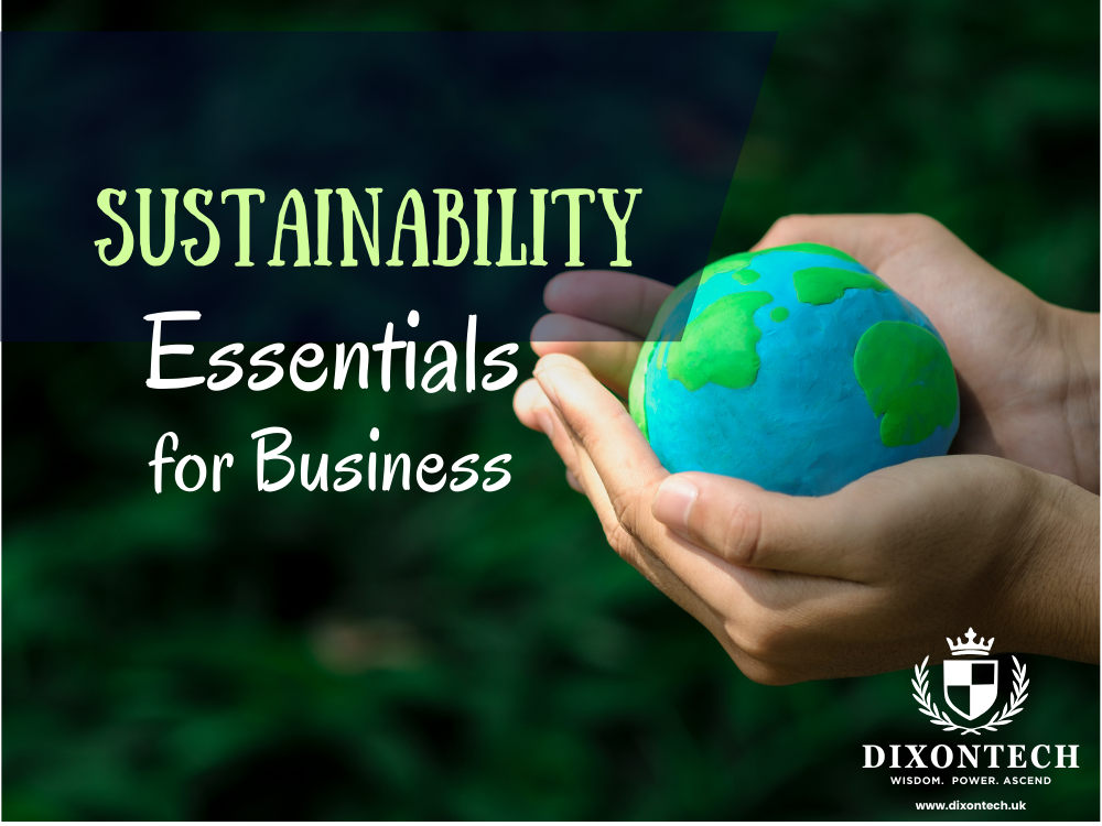 SUSTAINABILITY ESSENTIALS FOR BUSINESS